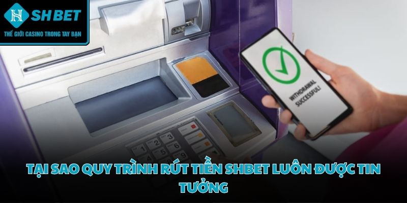 Sự minh bạch là yếu tố cốt lõi giúp thương hiệu duy trì uy tín rút tiền SHBET