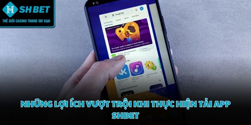 Tải app SHBET chuyên biệt giúp người chơi tối ưu hóa trải nghiệm cá nhân